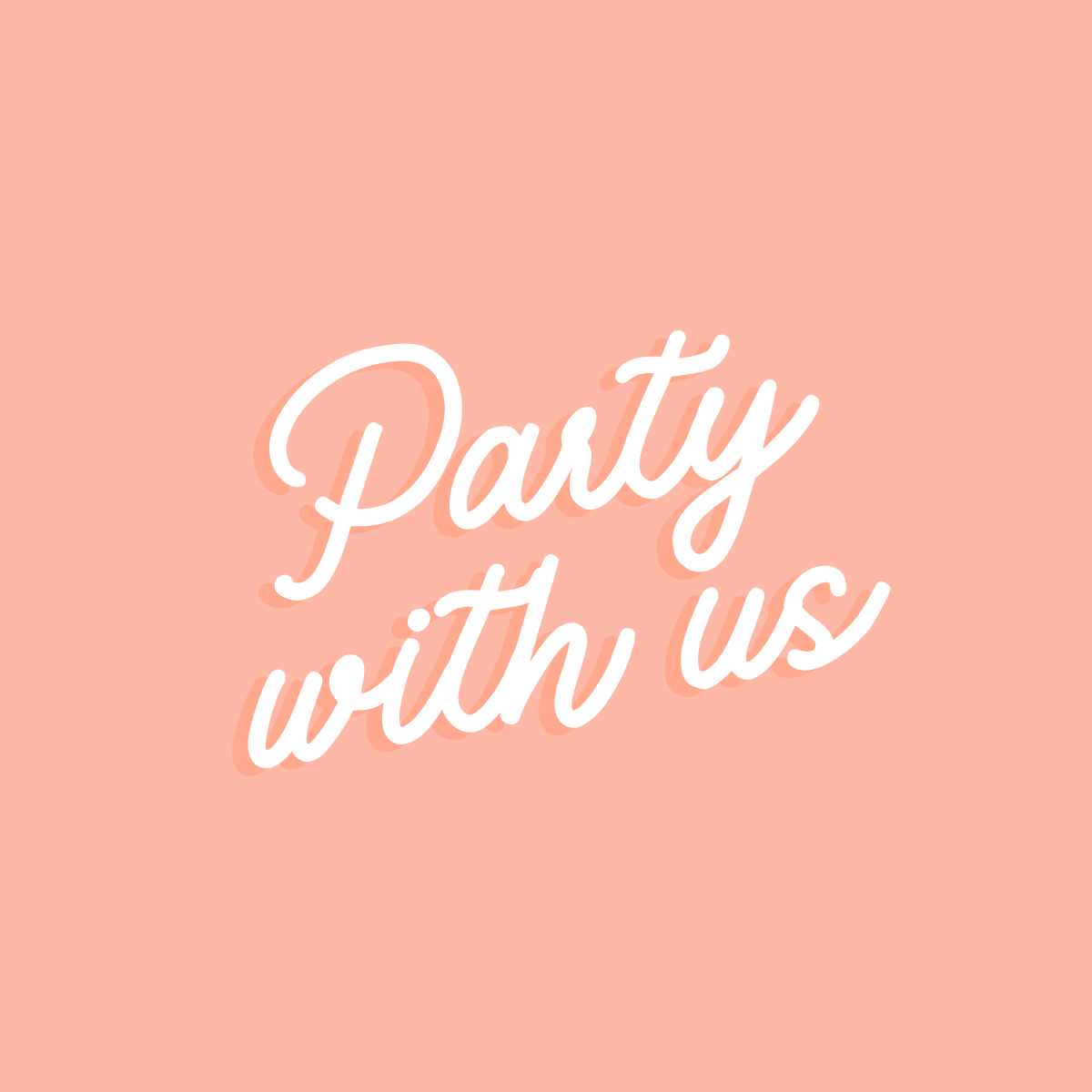 party with us